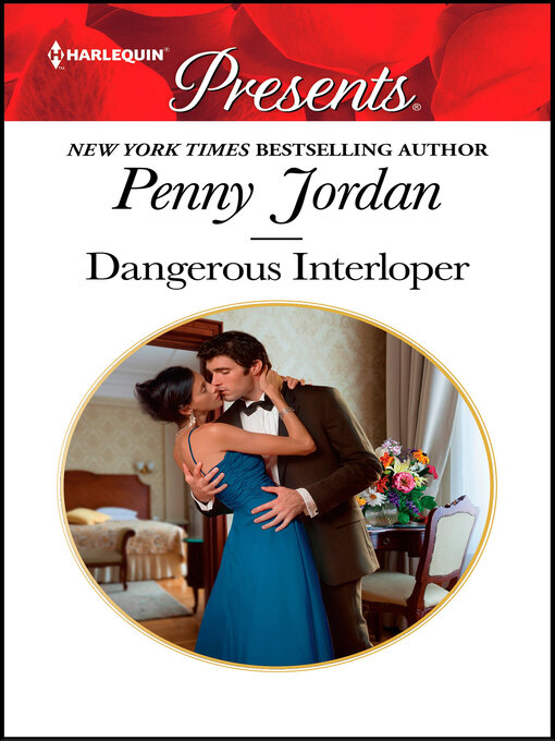 Title details for Dangerous Interloper by Penny Jordan - Available